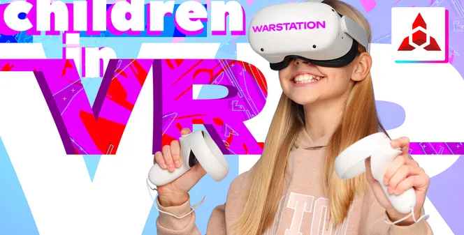 Children and virtuality from WARSTATION