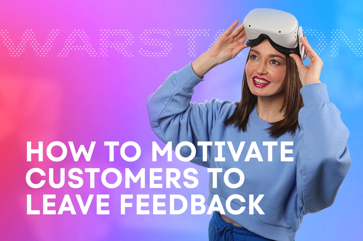 How to motivate customers to leave feedback